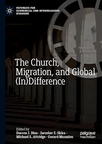 The Church, Migration, and Global (In)Difference -  - E-Book