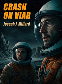 Crash on Viar - Joseph J. Millard - E-Book