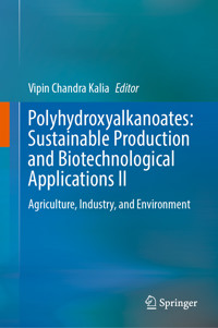 Polyhydroxyalkanoates: Sustainable Production and Biotechnological Applications II -  - E-Book