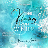 Der Klang von Winter - Anne Naumann - Hörbuch