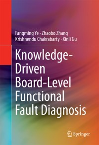 Knowledge-Driven Board-Level Functional Fault Diagnosis - Fangming Ye - E-Book