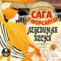 Сага о Форсайтах: Лебединая песня - Джон Голсуорси - Hörbuch