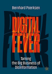 Digital Fever - Bernhard Poerksen - E-Book