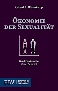 Ökonomie der Sexualität - Gérard A. Bökenkamp - E-Book