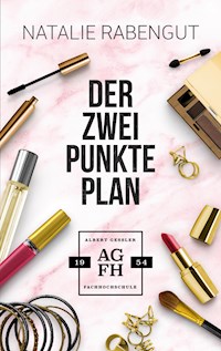 Der Zwei-Punkte-Plan - Natalie Rabengut - E-Book
