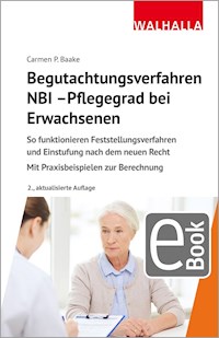 Begutachtungsverfahren NBI - Pflegegrad bei Erwachsenen - Carmen P. Baake - E-Book