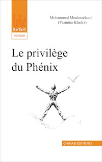 Le privilège du Phénix - Yasmina Khadra - E-Book
