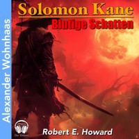 Solomon Kane - Blutige Schatten - Robert E. Howard - Hörbuch