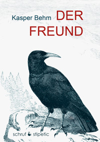 Der Freund - Kasper Behm - E-Book