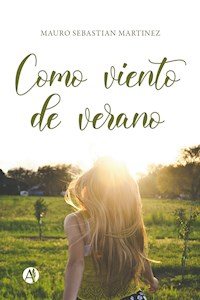 Como viento de verano - Mauro Sebastián Martínez - E-Book