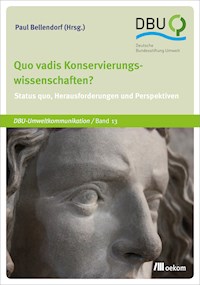 Quo vadis Konservierungswissenschaften? -  - E-Book