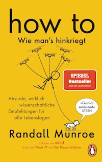 HOW TO - Wie man's hinkriegt - Randall Munroe - E-Book