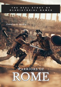 Warriors of Rome - Claudius A. Severa - E-Book