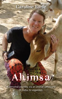 Ahimsa - Caroline Earle - E-Book