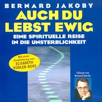Auch du lebst ewig - Bernard Jakoby - Hörbuch