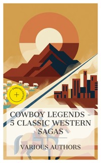 Cowboy Legends – 5 Classic Western Sagas - Andy Adams - E-Book
