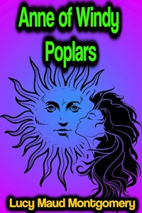 Anne of Windy Poplars - Lucy Maud Montgomery - E-Book