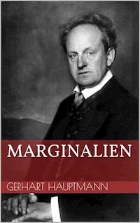 Marginalien - Gerhart Hauptmann - E-Book
