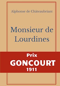 Monsieur des Lourdines - Alphonse de Châteaubriant - E-Book