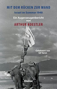Mit dem Rücken zur Wand - Arthur Koestler - E-Book