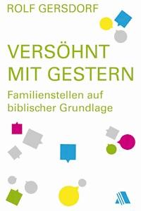Versöhnt mit gestern - Rolf Gersdorf - E-Book