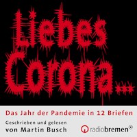 "Liebes Corona…" - Martin Busch - Hörbuch