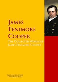 The Collected Works of James Fenimore Cooper - James Fenimore Cooper - E-Book
