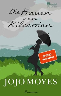 Die Frauen von Kilcarrion - Jojo Moyes - E-Book