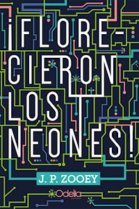 ¡Florecieron los neones! - J.P. Zooey - E-Book