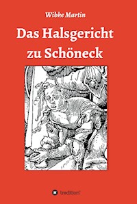 Das Halsgericht zu Schöneck - Wibke Martin - E-Book
