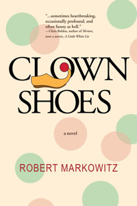 Clown Shoes - Robert Markowitz - E-Book