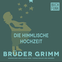 Die himmlische Hochzeit - Brüder Grimm - Hörbuch