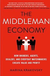 The Middleman Economy - Marina Krakovsky - E-Book