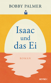 Isaac und das Ei - Bobby Palmer - E-Book