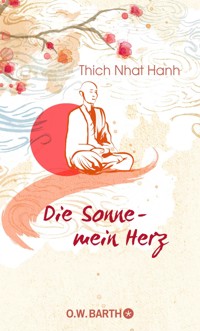 Die Sonne - mein Herz - Thich Nhat Hanh - E-Book