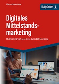 Digitales Mittelstandsmarketing - Klaus-Peter Grave - E-Book