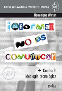 Informar no es comunicar - Dominique Wolton - E-Book