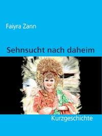 Sehnsucht nach daheim - Faiyra Zann - E-Book