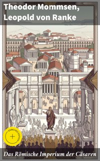 Das Römische Imperium der Cäsaren - Theodor Mommsen - E-Book