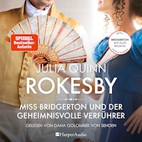 Rokesby – Miss Bridgerton und der geheimnisvolle Verführer (ungekürzt) - Julia Quinn - Hörbuch