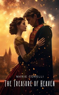 The Treasure of Heaven - Marie Corelli - E-Book