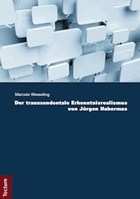 Der transzendentale Erkenntnisrealismus von Jürgen Habermas - Marcelo Wesseling - E-Book