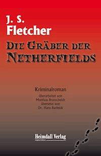 Die Gräber der Netherfields - Joseph Smith Fletcher - E-Book