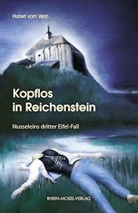 Kopflos in Reichenstein - Hubert vom Venn - E-Book