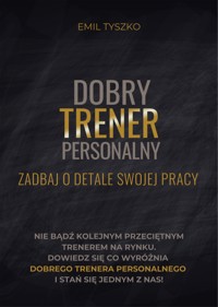 Dobry trener personalny - Emil Tyszko - E-Book
