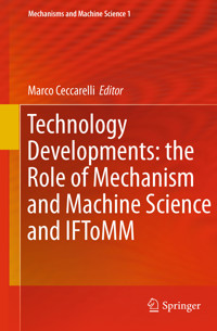 Technology Developments: the Role of Mechanism and Machine Science and IFToMM -  - E-Book
