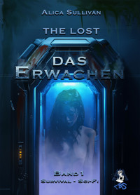 The Lost: Das Erwachen - Alica Sullivan - E-Book