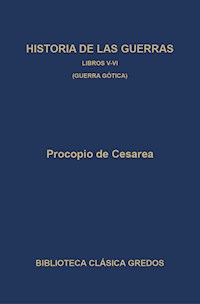 Historia de las guerras. Libros V-VI. Guerra gótica. - Procopio de Cesarea - E-Book