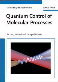 Quantum Control of Molecular Processes - Moshe Shapiro - E-Book