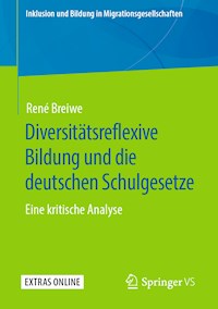 Diversitätsreflexive Bildung und die deutschen Schulgesetze - René Breiwe - E-Book